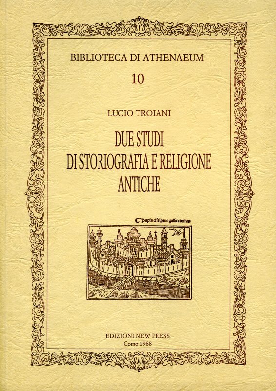 DUE STUDI DI STORIOGRAFIA E RELIGIONE ANTICHE