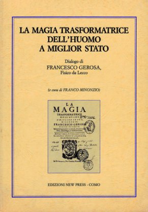 LA MAGIA TRASFORMATRICE DELL'UOMO A MIGLIOR STATO