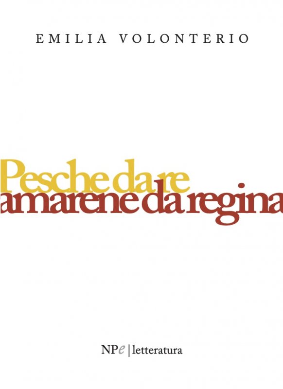 Pesche da re amarene da regina