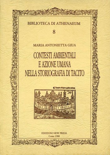 CONTESTI AMBIENTALI E AZIONE UMANA NELLA STORIOGRAFIA DI TACITO