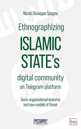 Ethnografphizing Islamic State's digital community on Telegram platform