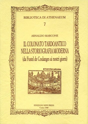 IL COLONATO TARDOANTICO NELLA STORIOGRAFIA MODERNA