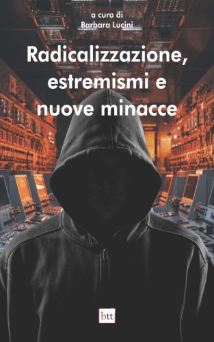 Radicalizzazione, estremismi e nuove minacce